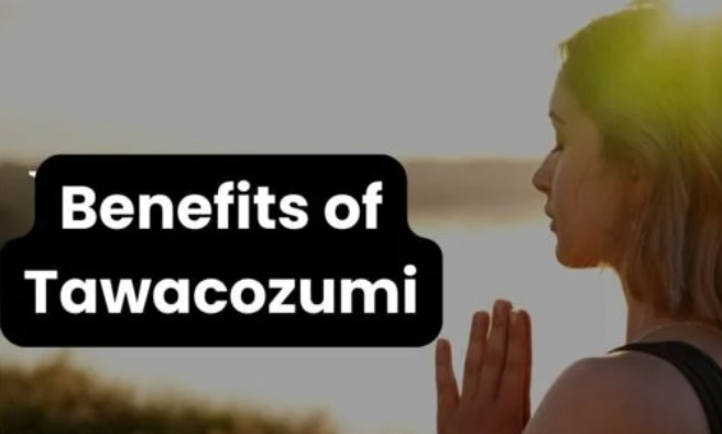 benefits of tawacozumi