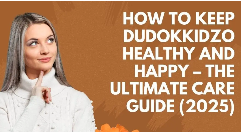 How to Keep Dudokkidzo